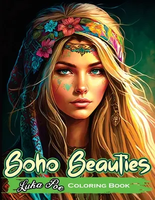 Boho Beauties Malbuch: Entspannen Sie sich und entfesseln Sie Ihre Kreativität mit dem Boho Beauties Malbuch - Boho Beauties Coloring Book: Relax and Unleash Your Creativity with Boho Beauties Coloring Book