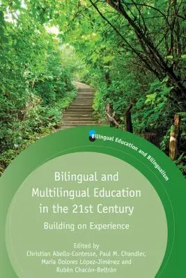 Zweisprachige und mehrsprachige Erziehung im 21. Jahrhundert: Auf Erfahrung bauen - Bilingual and Multilingual Education in the 21st Century: Building on Experience