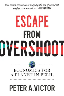Flucht aus dem Overshoot: Ökonomie für einen gefährdeten Planeten - Escape from Overshoot: Economics for a Planet in Peril