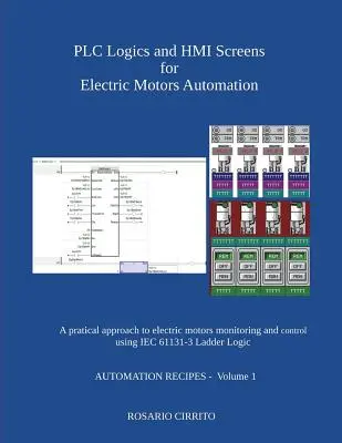 Plc-Logik und Hmi-Bildschirme für die Automatisierung von Elektromotoren: Ein praktischer Ansatz zur Überwachung und Steuerung von Elektromotoren unter Verwendung von Iec 61131 -3 Ladder Log - Plc Logics and Hmi Screens for Electric Motors Automation: A Pratical Approach to Electric Motors Monitoring and Control Using Iec 61131 -3 Ladder Log