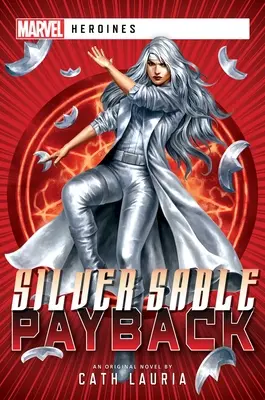 Silberner Zobel: Rache: Ein Marvel: Heldinnen-Roman - Silver Sable: Payback: A Marvel: Heroines Novel