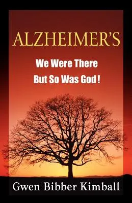 Alzheimer: Wir waren da - aber Gott auch! - Alzheimer's: We Were There -- But So Was God!