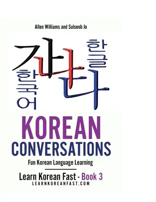Koreanische Konversationen Buch 2: Koreanische Sprache mit Spaß lernen - Korean Conversations Book 2: Fun Korean Language Learning