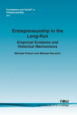 Unternehmertum auf lange Sicht: Empirische Evidenz und historische Mechanismen - Entrepreneurship in the Long-Run: Empirical Evidence and Historical Mechanisms