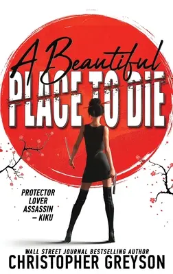 Ein schöner Ort zum Sterben: Ein Action-Thriller-Roman - A Beautiful Place to Die: An Action Thriller Novel