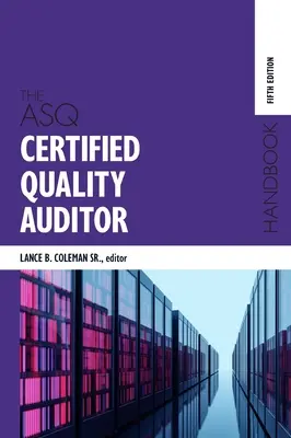 Das ASQ-Handbuch für zertifizierte Qualitätsauditoren - The ASQ Certified Quality Auditor Handbook