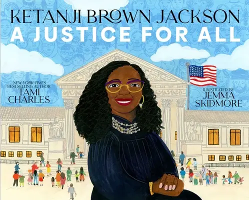 Ketanji Brown Jackson: Eine Gerechtigkeit für alle - Ketanji Brown Jackson: A Justice for All