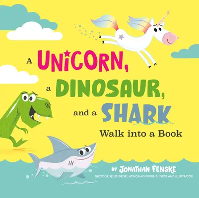 Ein Einhorn, ein Dinosaurier und ein Hai betreten ein Buch - A Unicorn, a Dinosaur, and a Shark Walk Into a Book