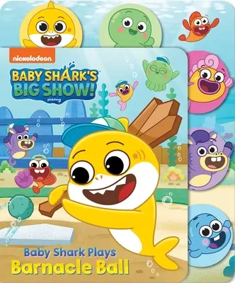 Baby Shark's große Show: Baby Hai spielt Barnacle Ball - Baby Shark's Big Show: Baby Shark Plays Barnacle Ball