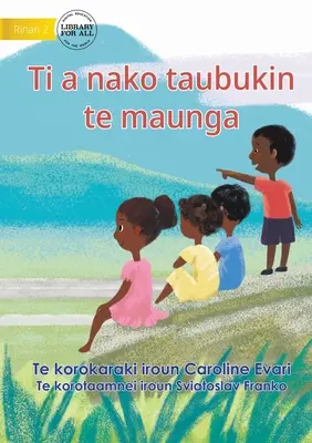 Lass uns auf den Berg gehen - Ti a nako taubukin te maunga (Te Kiribati) - Let's Go Up To The Mountain - Ti a nako taubukin te maunga (Te Kiribati)