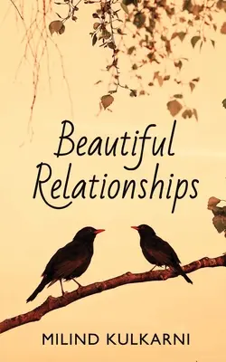 Beautiful Relationships - Eine Sammlung von sieben Fiktionen - Beautiful Relationships - A Collection of Seven Fictions
