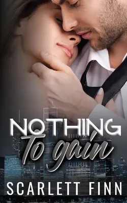Nichts zu gewinnen: Heimlicher Milliardär - Freundschaft mit Liebhabern - Nothing to Gain: Secret Billionaire - Friends to Lovers Romance