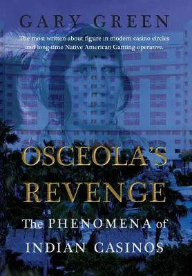 Osceolas Rache: Das Phänomen der indianischen Casinos - Osceola's Revenge: The Phenomena of Indian Casinos