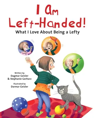 Ich bin Linkshänder! Was ich daran liebe, Linkshänder zu sein - I Am Left-Handed!: What I Love about Being a Lefty