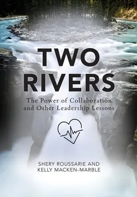 Zwei Flüsse: Die Kraft der Zusammenarbeit - Two Rivers: The Power of Collaboration