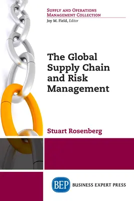 Die globale Lieferkette und das Risikomanagement - The Global Supply Chain and Risk Management