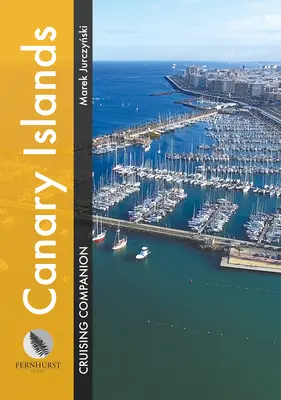Canary Islands Cruising Companion: Ein Lotsen- und Fahrtenführer für Segler zu den Häfen der Kanarischen Inseln - Canary Islands Cruising Companion: A Yachtsman's Pilot and Cruising Guide to Ports and Harbours in the Canary Islands