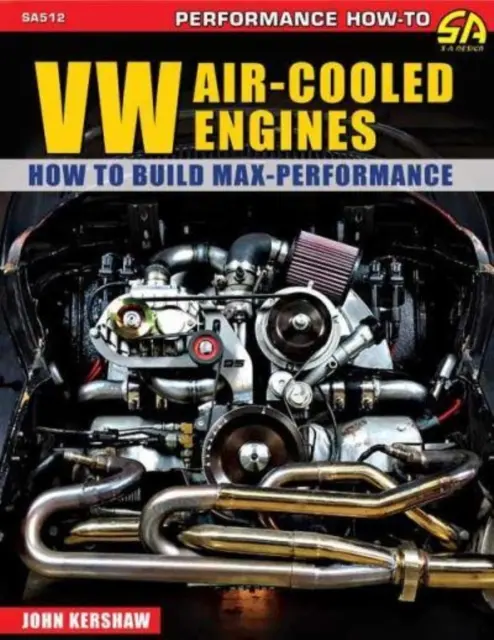 Luftgekühlte VW-Motoren: Wie man Max-Performance baut - VW Air-Cooled Engines: How to Build Max-Performance