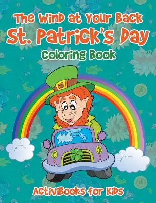 Der Wind in deinem Rücken St. Patrick's Day Malbuch - The Wind at Your Back St. Patrick's Day Coloring Book