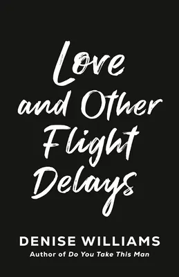 Liebe und andere Flugverspätungen - Love and Other Flight Delays