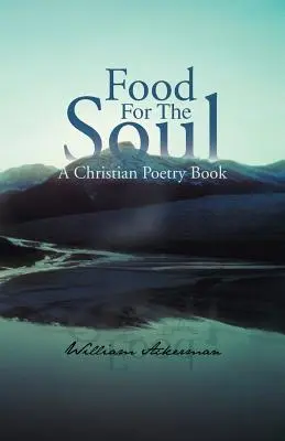 Nahrung für die Seele: Ein christliches Gedichtbuch - Food for the Soul: A Christian Poetry Book