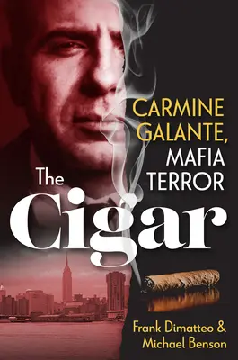 Die Zigarre: Carmine Galante, der Mafia-Terrorist - The Cigar: Carmine Galante, Mafia Terror