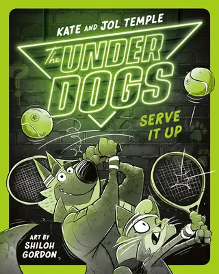 Die Underdogs servieren es auf - The Underdogs Serve It Up