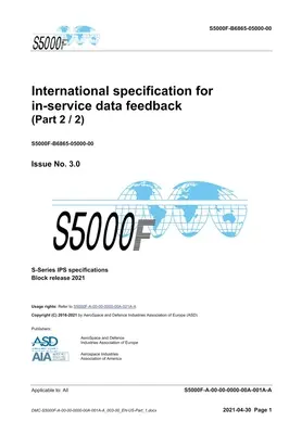 S5000F, Internationale Spezifikation für die Rückmeldung von Betriebsdaten, Ausgabe 3.0 (Teil 2/2): S-Reihe 2021 Blockfreigabe - S5000F, International specification for in-service data feedback, Issue 3.0 (Part 2/2): S-Series 2021 Block Release