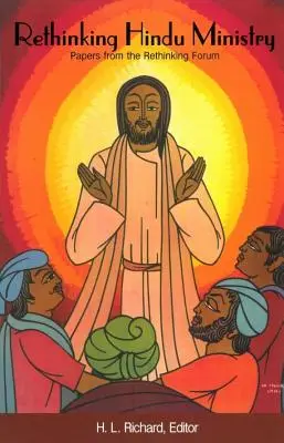 Hinduistische Seelsorge neu denken: Papiere aus dem Rethinking Forum - Rethinking Hindu Ministry: Papers from the Rethinking Forum