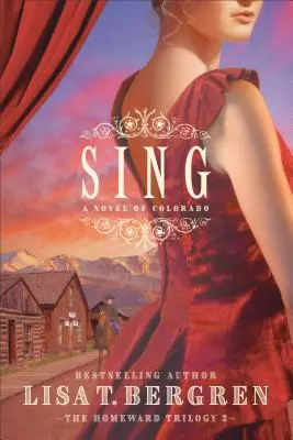 Sing: Ein Roman aus Colorado - Sing: A Novel of Colorado