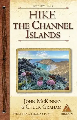 Wanderungen auf den Kanalinseln: Beste Tageswanderungen im Channel Islands National Park - Hike the Channel Islands: Best Day Hikes in Channel Islands National Park