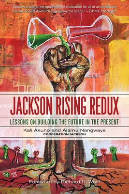 Jackson Rising Redux: Lektionen zum Aufbau der Zukunft in der Gegenwart - Jackson Rising Redux: Lessons on Building the Future in the Present