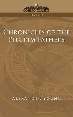 Chroniken der Pilgerväter - Chronicles of the Pilgrim Fathers