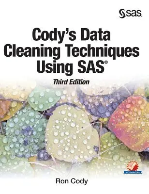 Codys Datenbereinigungstechniken mit SAS, Dritte Auflage - Cody's Data Cleaning Techniques Using SAS, Third Edition