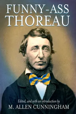 Der verrückte Thoreau - Funny-Ass Thoreau