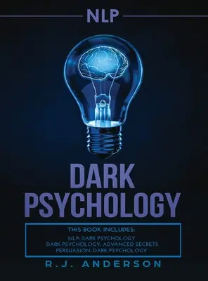 nlp: Dunkle Psychologie Serie 3 Manuskripte - Geheime Techniken, um jeden zu beeinflussen, indem man dunkles NLP, verdeckte Persuasion und Adv - nlp: Dark Psychology Series 3 Manuscripts - Secret Techniques To Influence Anyone Using Dark NLP, Covert Persuasion and Adv