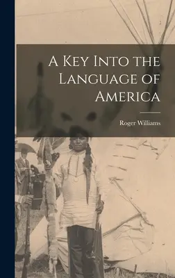 Ein Schlüssel zur Sprache Amerikas - A key Into the Language of America