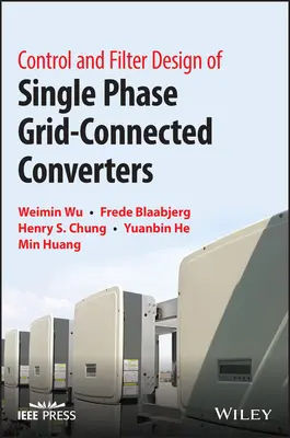 Regelung und Filterentwurf von einphasigen netzgekoppelten Umrichtern - Control and Filter Design of Single-Phase Grid-Connected Converters