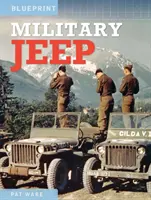 Militär Jeep - Handbuch für Enthusiasten: Ab 1940 - Ford, Willys und Hotchkiss - Military Jeep - Enthusiasts' Manual: 1940 Onwards - Ford, Willys and Hotchkiss