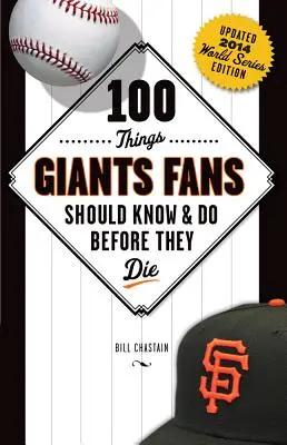 100 Dinge, die Giants-Fans wissen und tun sollten, bevor sie sterben - 100 Things Giants Fans Should Know & Do Before They Die