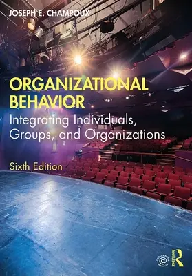 Organisatorisches Verhalten: Integration von Einzelpersonen, Gruppen und Organisationen - Organizational Behavior: Integrating Individuals, Groups, and Organizations