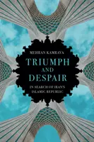 Triumph und Verzweiflung - Auf der Suche nach der Islamischen Republik Iran - Triumph and Despair - In Search of Iran's Islamic Republic