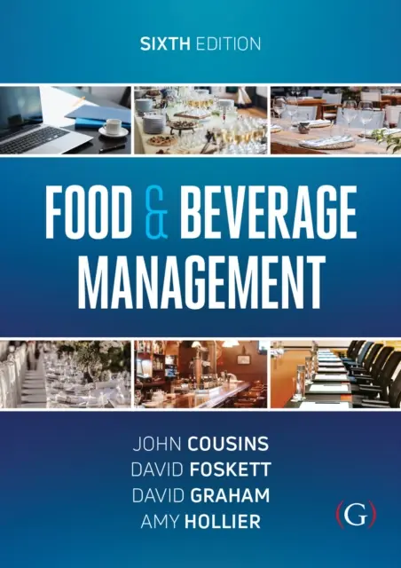 Lebensmittel- und Getränkemanagement - Für das Gastgewerbe, den Tourismus und die Veranstaltungsbranche - Food and Beverage Management - For the hospitality, tourism and event industries