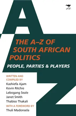 A bis Z der südafrikanischen Politik - Personen, Parteien und Akteure - A to Z of South African politics - People, parties and players