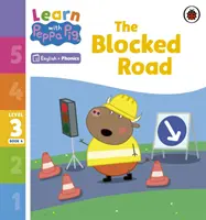 Lernen mit Peppa Phonics Level 3 Buch 4 - Die blockierte Straße (Phonics Reader) - Learn with Peppa Phonics Level 3 Book 4 - The Blocked Road (Phonics Reader)
