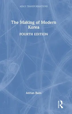 Die Entstehung des modernen Korea - The Making of Modern Korea