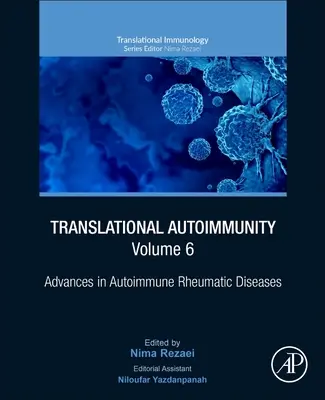 Translationale Autoimmunität, Band 6: Fortschritte bei autoimmunen rheumatischen Erkrankungen - Translational Autoimmunity, Volume 6: Advances in Autoimmune Rheumatic Diseases