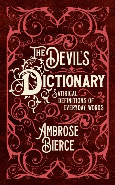 Devil's Dictionary - Satirische Definitionen von Alltagsbegriffen - Devil's Dictionary - Satirical Definitions of Everyday Words