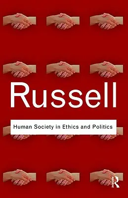 Die menschliche Gesellschaft in Ethik und Politik - Human Society in Ethics and Politics