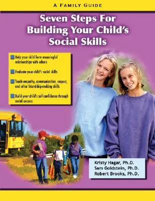 Sieben Schritte zum Aufbau sozialer Kompetenzen bei Ihrem Kind: Ein Leitfaden für Familien - Seven Steps for Building Social Skills in Your Child: A Family Guide